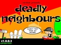 Deadly Neighbours online oynamak için